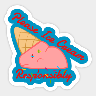 Please Ice Cream Responsibly Sticker